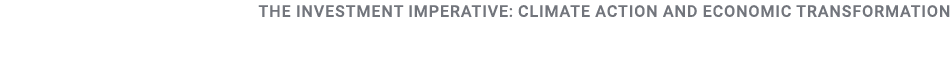 The Investment Imperative: Climate Action and Economic Transformation 